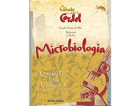 Livro Microbiologia Oswaldo Cruz Sabin O perigo alado Ciência em versos de cordel 2 de Gonçalo Ferreira da Silva (Português do Brasil)