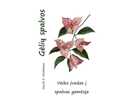 Livro Geliu spalvos Vaiko ivadas i spalvas gamtoje de David E McAdams (Lituano)