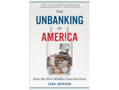 Livro the unbanking of america de lisa servon (inglês)
