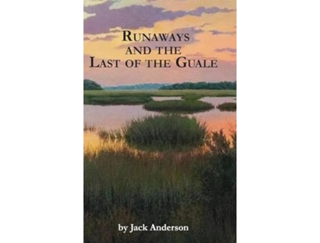 Livro Runaways and the Last of the Guale de Jack Anderson (Inglês - Capa Dura)