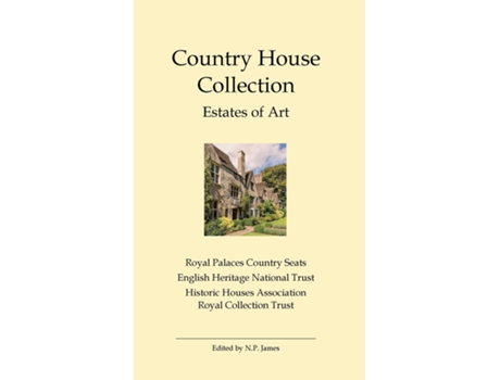 Livro Country House Collections Estates of Art. de Nicholas James (Inglês)