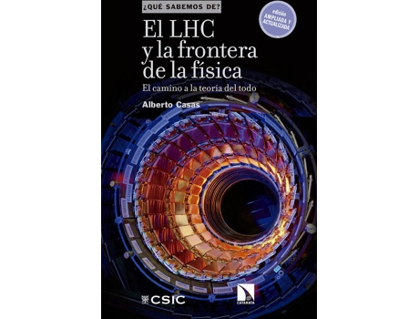 Livro El Lhc Y La Frontera Física de Alberto Casas González (Espanhol)