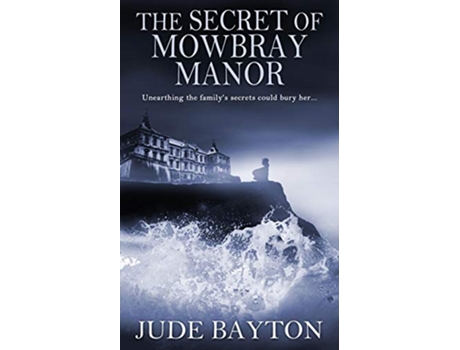 Livro The Secret of Mowbray Manor de Jude Bayton (Inglês)