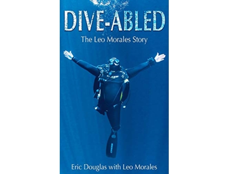 Livro DiveAbled de Eric Douglas with Leo Morales (Inglês)