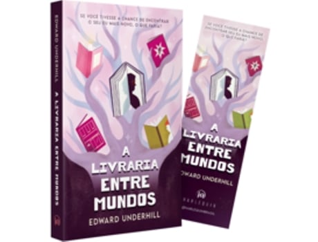 Livro A Livraria Entre Mundos - Viaje Ao Passado Com Esta Ficção De Autodescoberta E Amor-próprio De Edward Underhill (português Do Brasil)