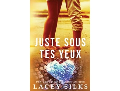 Livro Juste Sous Tes Yeux De Lacey Silks (inglês)