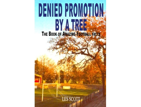Livro Denied Promotion By A Tree de Mr Les Scott (Inglês)