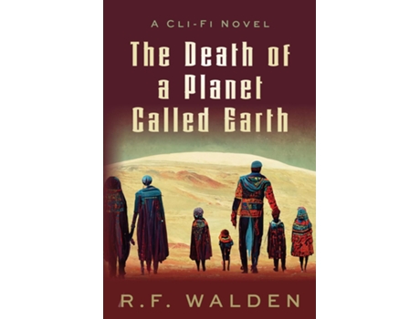 Livro The Death of a Planet Called Earth de RF Walden (Inglês)