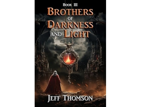 Livro Rothers of Darkness and Light - Book III de Jeff Thomson (Inglês)