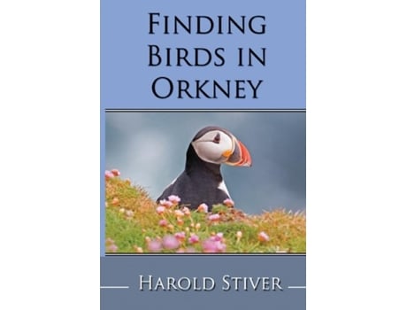 Livro Finding Birds In Orkney De Harold Stiver (inglês)