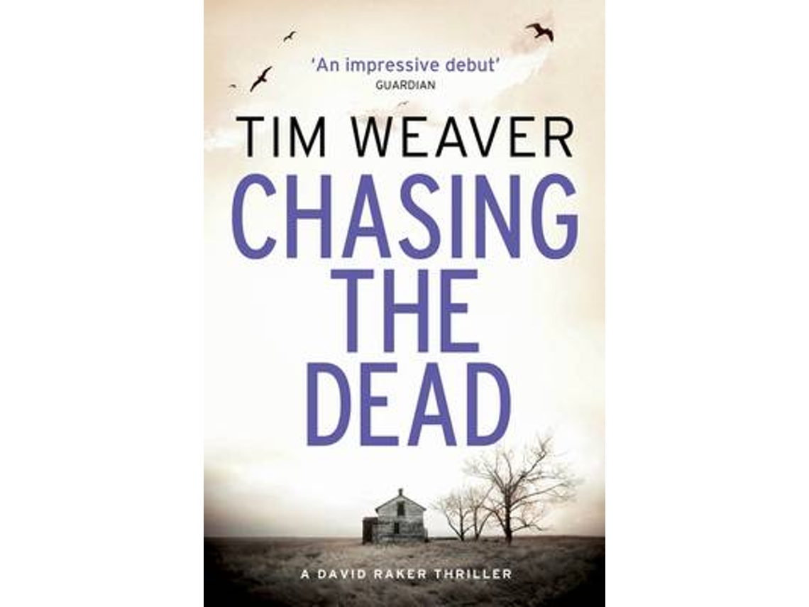Livro Chasing the Dead de Tim Weaver (Inglês)