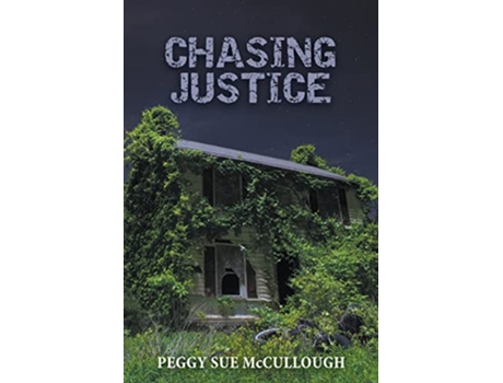 Livro Chasing Justice de Peggy S McCullough (Inglês)