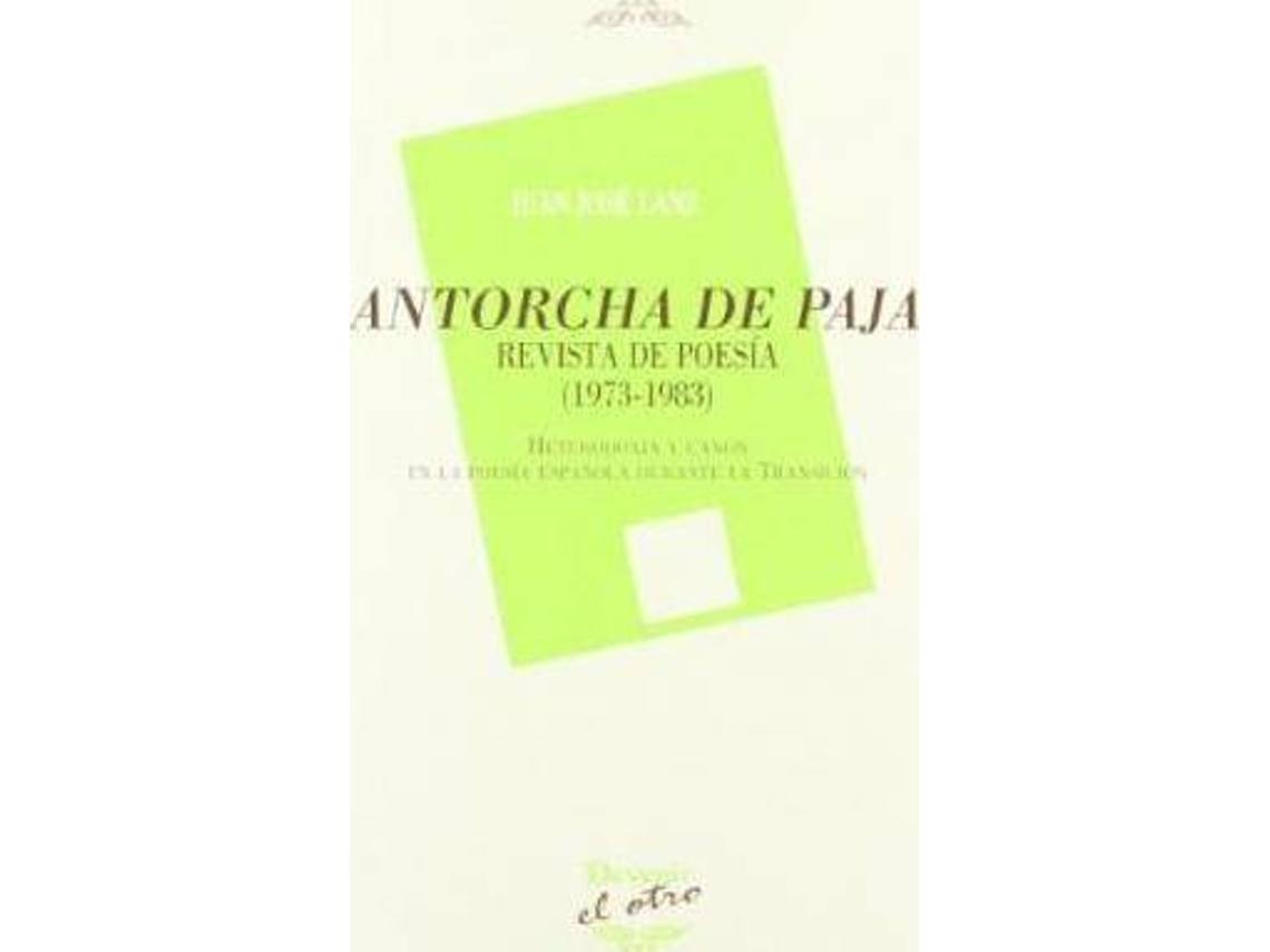 Livro Antorcha De Paja, Revista De Poesia, 1973- 1983 de Juan José Lanz (Espanhol)