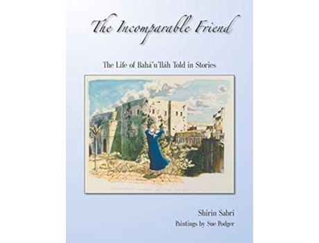 Livro The Incomparable Friend de Shirin Sabri (Inglês)