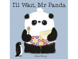 Livro Ill Wait, Mr Panda de Steve Antony (Inglês)