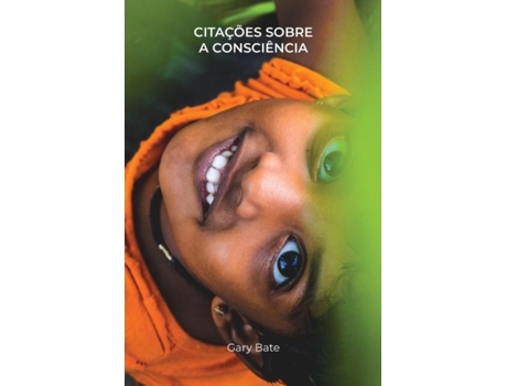 Livro CITAÇÕES SOBRE A CONSCIÊNCIA de Gary Bate (Inglês)