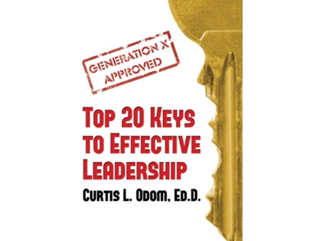 Livro Generation X Approved Top 20 Keys to Effective Leadership de Curtis L Odom (Inglês - Capa Dura)