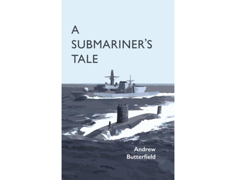 Livro A Submariners Tale de Andrew Butterfield (Inglês)