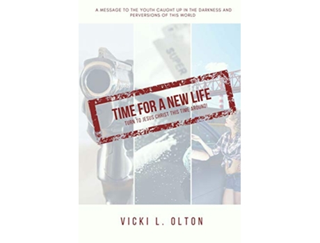 Livro Time For A New Life Turn To Jesus Christ This Time Around de Miss Vicki L Olton (Inglês)