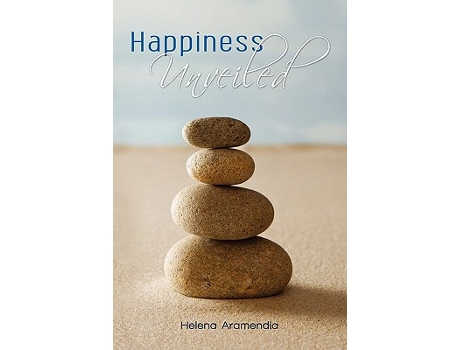 Livro Happiness Unveiled de Helena Aramendia (Inglês)