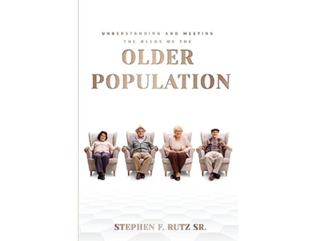 Livro Meeting the Needs of the Elder Population Atlas Planning Manual de Stephen F Rutz (Inglês)