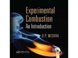 Livro Experimental Combustion An Introduction de D P Mishra (Inglês)