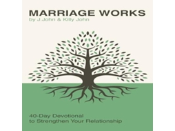 Livro Marriage Works 40-Day Devotional to Strengthen Your Relationship de JJohn (Inglês)