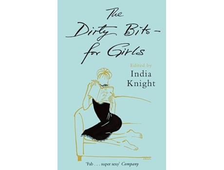 Livro The Dirty Bits For Girls de India Knight (Inglês)