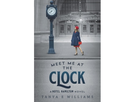 Livro Meet Me at the Clock de Tanya E Williams (Inglês)