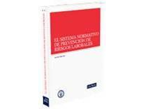 Livro El Sistema Normativo De Prevención De Riesgos Laborales de Muñoz Ruiz, Ana Belén