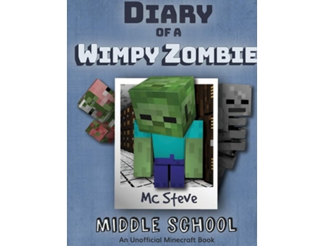 Livro Diary of a Minecraft Wimpy Zombie Book 1 Middle School de MC Steve (Inglês)