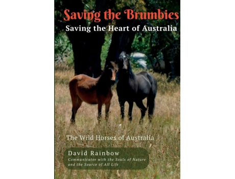 Livro Saving the Brumbies - Saving the Heart of Australia David Rainbow (Inglês)