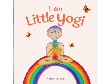 Livro I am Little Yogi Sweet yogic teachings for little souls de Simone Ripper (Inglês)