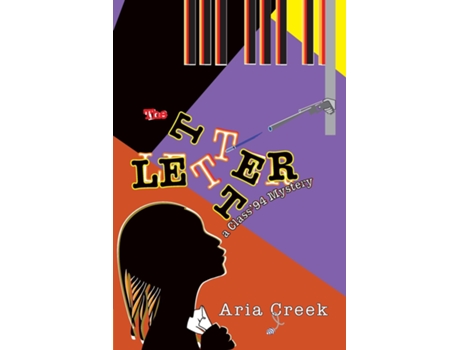 Livro The Letter A Class 94 Mystery De Aria Creek (inglês)