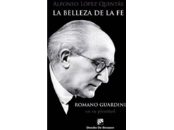 Livro La Belleza De La Fe. Romano Guardini, En Su Plenitud de Alfonso López Quintas (Espanhol)