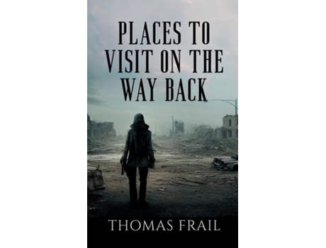 Livro Places To Visit On The Way Back de Thomas Frail (Inglês)