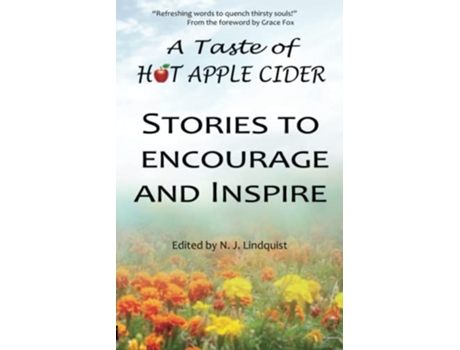 Livro A Taste of Hot Apple Cider Words to Encourage and Inspire Hot Apple Cider Books de N J Lindquist (Inglês)