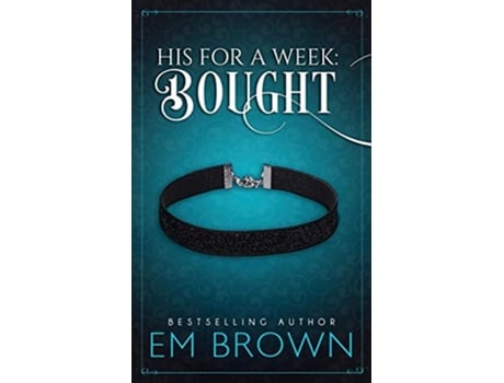 Livro Bought His for a Week de Em Brown (Inglês)