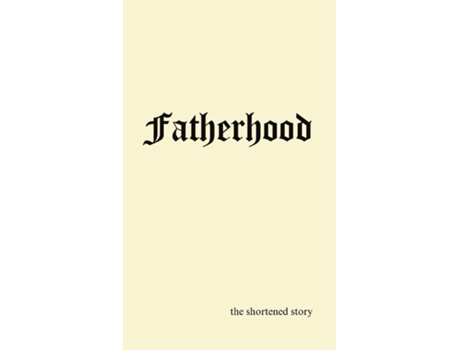 Livro FATHERHOOD the shortened story de Victor D Rodgers (Inglês)