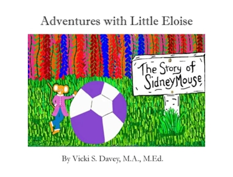 Livro Adventures of Little Eloise The Story of Sidney Mouse de Vicki S Davey (Inglês)