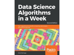 Livro Data Science Algorithms In A Week - Second Edition De Dávid Natingga (inglês)