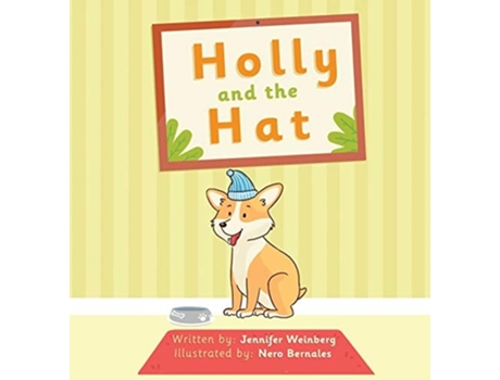 Livro Holly And The Hat De Jennifer Weinberg-hancox (inglês - Capa Dura)