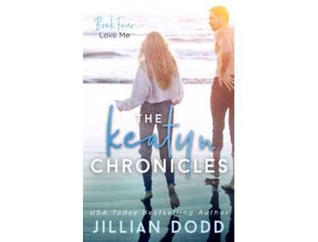 Livro Love Me The Keatyn Chronicles® de Jillian Dodd (Inglês)