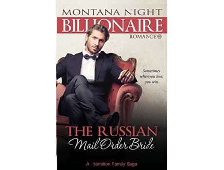Livro Billionaire Romance The Russian Mail Order Bride De Montana Night (inglês)