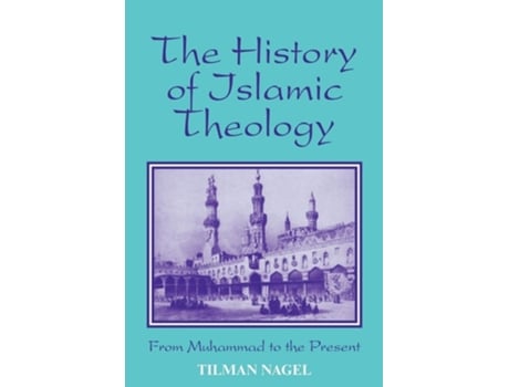 Livro History Of Islamic Theology De Tilman Nagel (inglês)