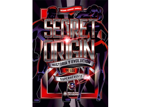 Livro Secret Origin de Antonio Monfort Gasulla (Espanhol)