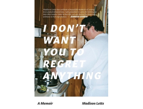 Livro I Dont Want You To Regret Anything A Memoir de Madison Letts (Inglês - Capa Dura)