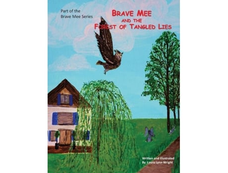 Livro Brave Mee And The Forest Of Tangled Lies Forest Of Tangled Lies De Laura Wright (inglês)