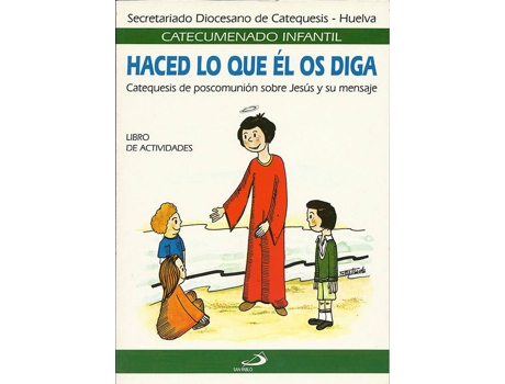 Livro Haced Lo Que El Os Diga.Alumno/Paulinas de Secretariado Diocesano De Catequesis De Huelva