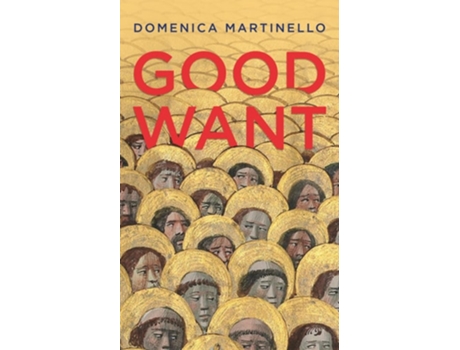Livro Good Want De Domenica Martinello (inglês)